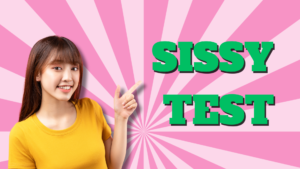 Sissy Test